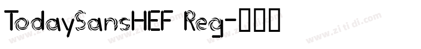 TodaySansHEF Reg字体转换